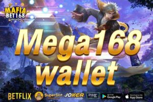 Mega168 wallet-Mafiabet168-สล็อตเว็บตรง-โบนัส100%
